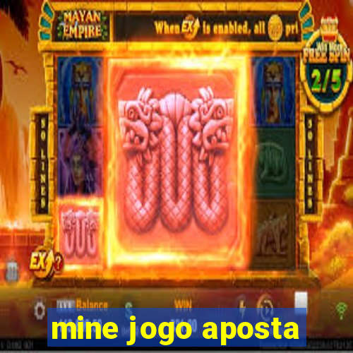 mine jogo aposta